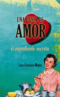 UNA PIZCA DE AMOR, EL INGREDIENTE SECRETO.