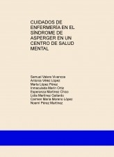 CUIDADOS DE ENFERMERÍA EN EL SÍNDROME DE ASPERGER EN UN CENTRO DE SALUD MENTAL