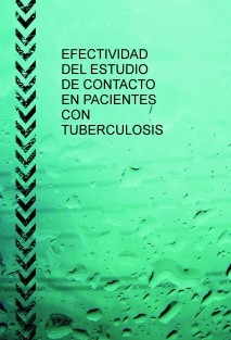 EFECTIVIDAD DEL ESTUDIO DE CONTACTO EN PACIENTES CON TUBERCULOSIS