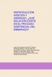 REPRODUCCIÓN ASISTIDA Y ANSIEDAD. ¿QUÉ RELACIÓN EXISTE EN EL PROCESO ASISTENCIAL DEL EMBARAZO?