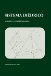Sistema Diédrico. Volumen I, conceptos básicos