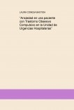 “Ansiedad en una paciente con Trastorno Obsesivo Compulsivo en la Unidad de Urgencias Hospitalarias”