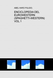 ENCICLOPEDIA DEL EUROWESTERN (SPAGHETTI-WESTERN) VOL.1