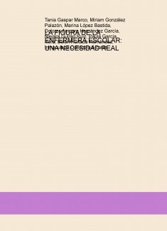 LA FIGURA DE LA ENFERMERA ESCOLAR: UNA NECESIDAD REAL