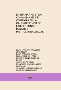 LA TERAPIA ASISTIDA CON ANIMALES DE COMPAÑÍA EN LA CALIDAD DE VIDA DE LAS PERSONAS MAYORES INSTITUCIONALIZADAS