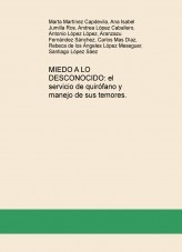 MIEDO A LO DESCONOCIDO: el servicio de quirófano y manejo de sus temores.