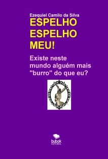 ESPELHO ESPELHO MEU!