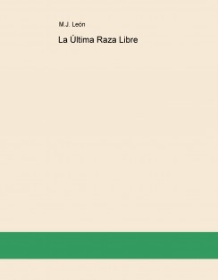 La Última Raza Libre