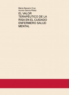 EL VALOR TERAPÉUTICO DE LA RISA EN EL CUIDADO ENFERMERO SALUD MENTAL