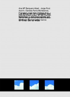 La ética en el cuidado del familiar y del paciente en el final de la vida