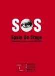 SOS. Spain on Stage. Dramaturgias visuales en España 2015/2016