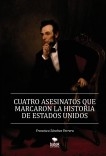 CUATRO ASESINATOS QUE MARCARON LA HISTORIA DE ESTADOS UNIDOS