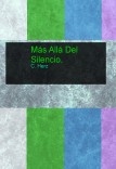 Más Allá Del Silencio.