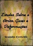 Estudos Sobre o Atrito, Gases e Deformações