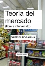 Teoría del mercado (libre e intervenido)