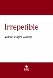 Irrepetible