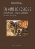 EM NOME DO COSMOS 5 - Missão: Portugal (crónica de um contacto alienígena) - PDF