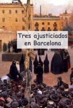 Tres Ajusticiados en Barcelona