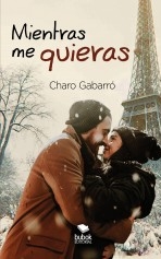 Libro Mientras me quieras, autor Charo Gabarró