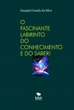 O FASCINANTE LABIRINTO DO CONHECIMENTO E DO SABER!