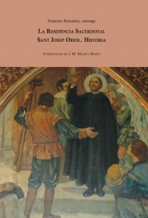 La Residència Sacerdotal Sant Josep Oriol. Història