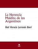 La Herencia Maldita de los Argentinos