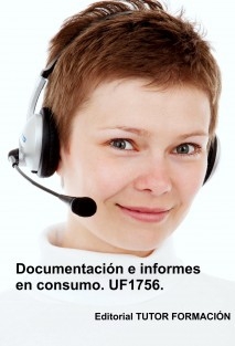 Documentación e informes en consumo. UF1756.