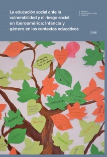 LA EDUCACIÓN SOCIAL ANTE LA VULNERABILIDAD Y EL RIESGOS SOCIAL EN IBEROAMÉRICA: INFANCIA Y GÉNERO EN LOS CONTEXTOS EDUCATIVOS