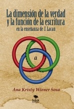 La dimensión de la verdad y la función de la escritura en la enseñanza de J.Lacan