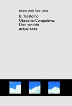 El Trastorno Obsesivo-Compulsivo: Una revisión actualizada