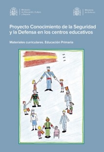 Proyecto conocimiento de la seguridad y la defensa en los centros educativos. Materias curriculares. Educación primaria