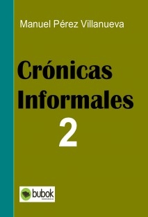 CRÓNICAS INFORMALES 2