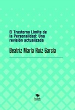 El Trastorno Límite de la Personalidad: Una revisión actualizada