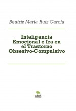 Inteligencia Emocional e Ira en el Trastorno Obsesivo-Compulsivo