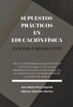 SUPUESTOS PRÁCTICOS EN EDUCACIÓN FÍSICA. ANÁLISIS Y RESOLUCIÓN