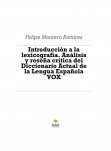 Introducción a la lexicografía. Análisis y reseña crítica del Diccionario Actual de la Lengua Española VOX