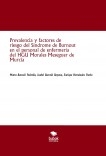 PREVALENCIA Y FACTORES DE RIESGO DEL SÍNDROME DE BURNOUT EN EL PERSONAL DE ENFERMERÍA DEL HOSPITAL MORALES MESEGUER DE MURCIA.