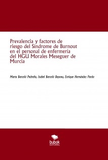 PREVALENCIA Y FACTORES DE RIESGO DEL SÍNDROME DE BURNOUT EN EL PERSONAL DE ENFERMERÍA DEL HOSPITAL MORALES MESEGUER DE MURCIA.