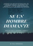 Se un Hombre Diamante: atrae mujeres y llega a ser un Hombre exitoso sin importar como te veas fisicamente