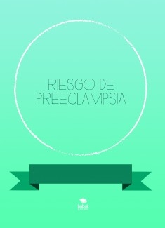 RIESGO DE PREECLAMPSIA