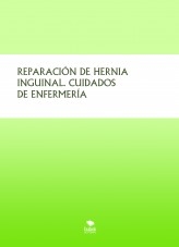 REPARACIÓN DE HERNIA INGUINAL. CUIDADOS DE ENFERMERÍA