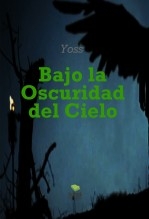 Bajo la Oscuridad del Cielo