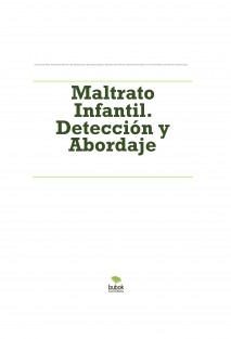 Maltrato Infantil. Detección y Abordaje