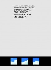 SALUD LABORAL, SEGURIDAD Y BIENESTAR DE LA ENFERMERA