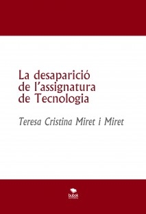 La desaparició de l’assignatura de Tecnologia