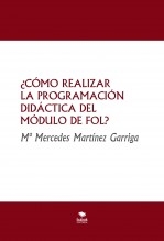 ¿CÓMO REALIZAR LA PROGRAMACIÓN DIDÁCTICA DEL MÓDULO DE FOL?