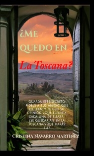 ¿Me quedo en la Toscana?