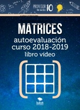 Libro MATRICES Autoevaluación Libro vídeo curso 2019-2020, autor Sergio profesor10demates