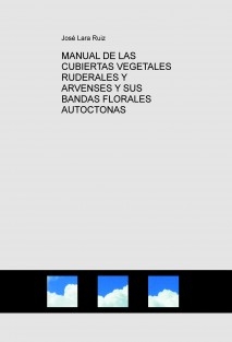 MANUAL DE LAS CUBIERTAS VEGETALES RUDERALES Y ARVENSES Y SUS BANDAS FLORALES AUTOCTONAS