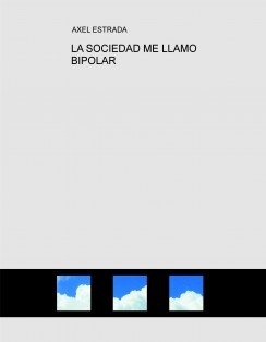 LA SOCIEDAD ME LLAMO BIPOLAR